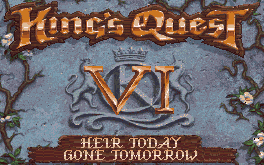 King's Quest 6